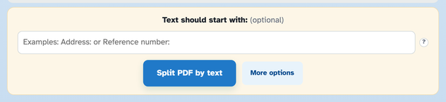 The optional “Text should start with” filter and its example placeholder, above the Split PDF by text button and the More options button